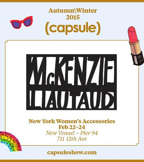 Come See Our Capsule Show!